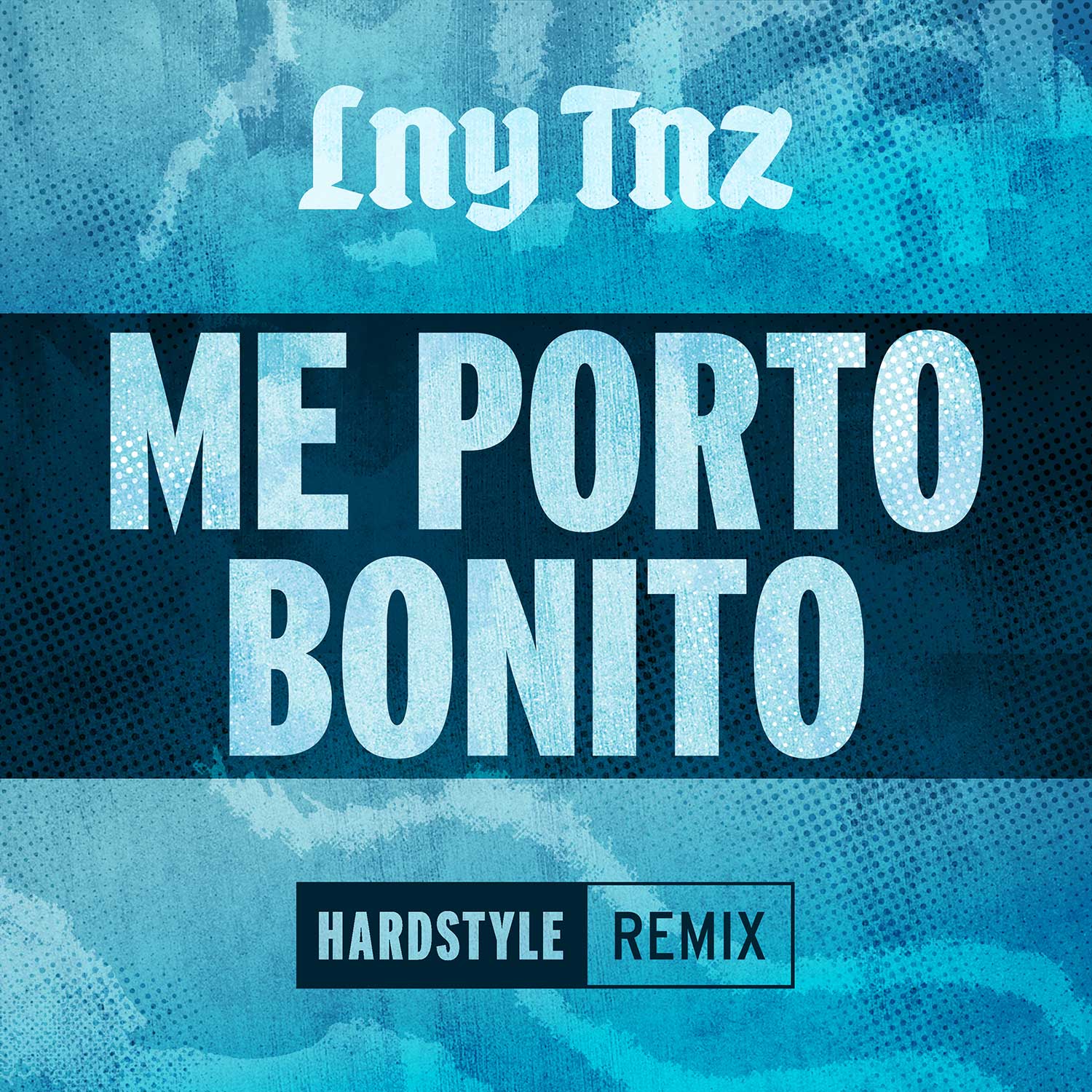 Me Porto Bonito (Hardstyle Remix) LNY TNZ